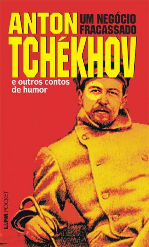 Cover of the book Um Negócio Fracassado by Anton Tchekhov, Maria Aparecida Botelho Pereira Soares, L&PM Editores