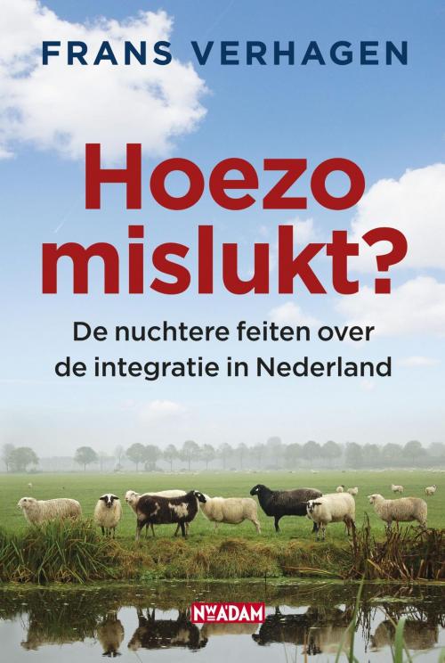 Cover of the book Hoezo mislukt? by Frans Verhagen, Nieuw Amsterdam