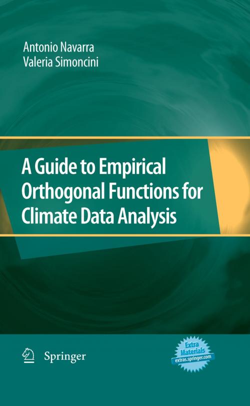 Cover of the book A Guide to Empirical Orthogonal Functions for Climate Data Analysis by Antonio Navarra, Valeria Simoncini, Springer Netherlands