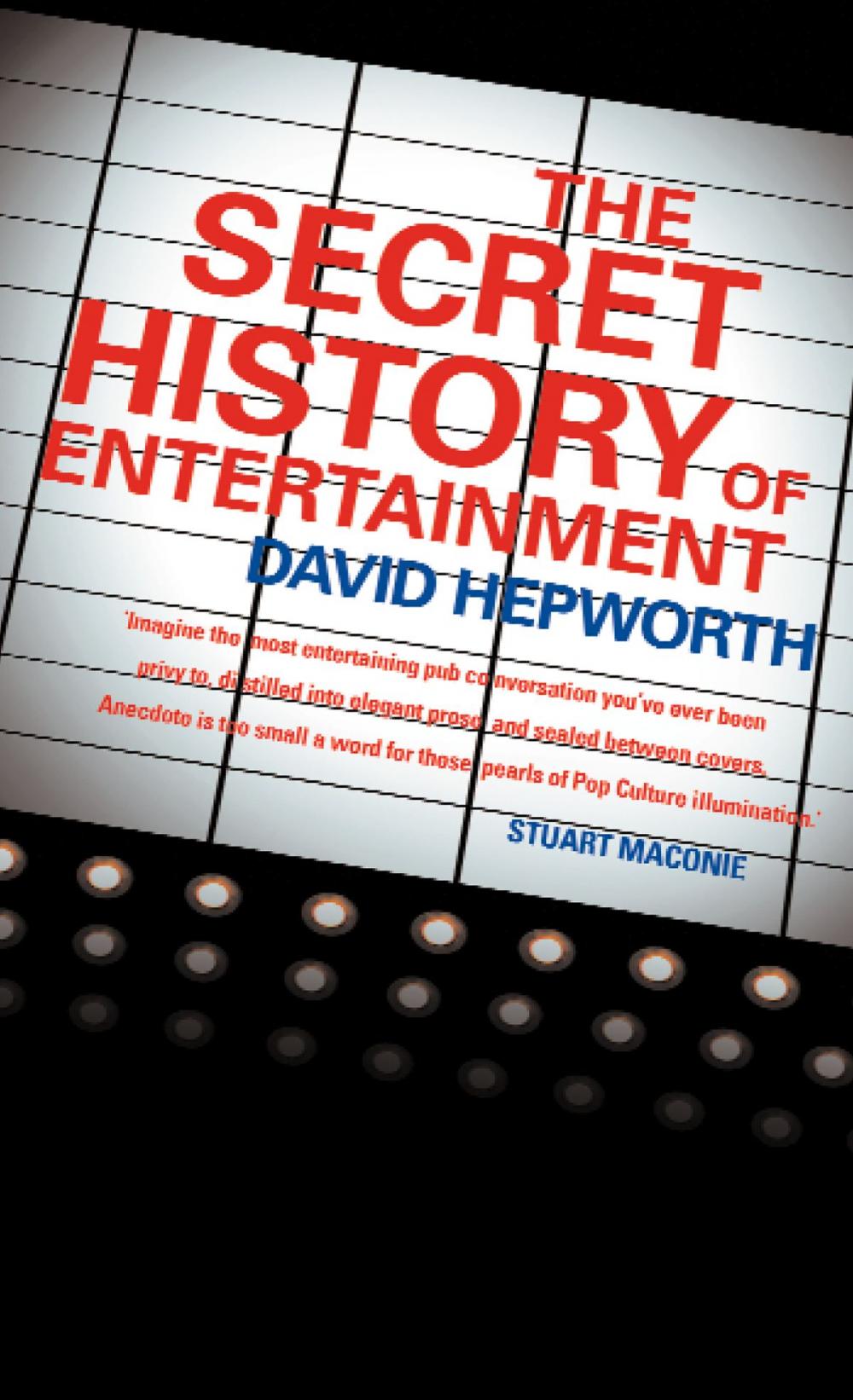 Big bigCover of The Secret History of Entertainment