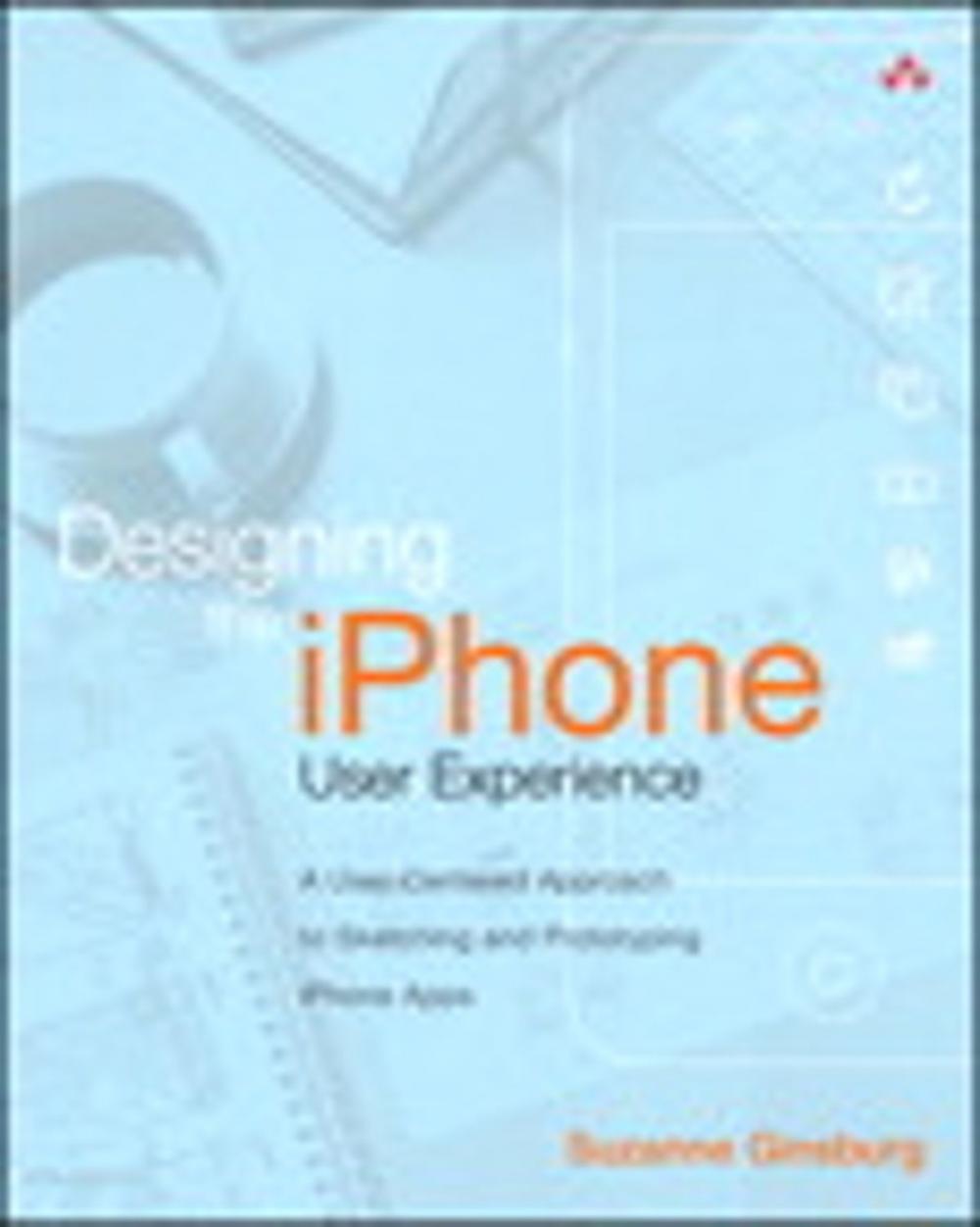 Big bigCover of Designing the iPhone User Experience