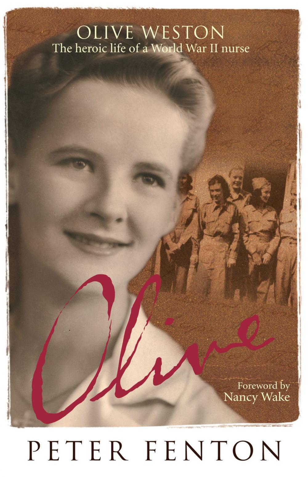 Big bigCover of Olive Weston the Heroic Life of A WWII Nurse Nurse