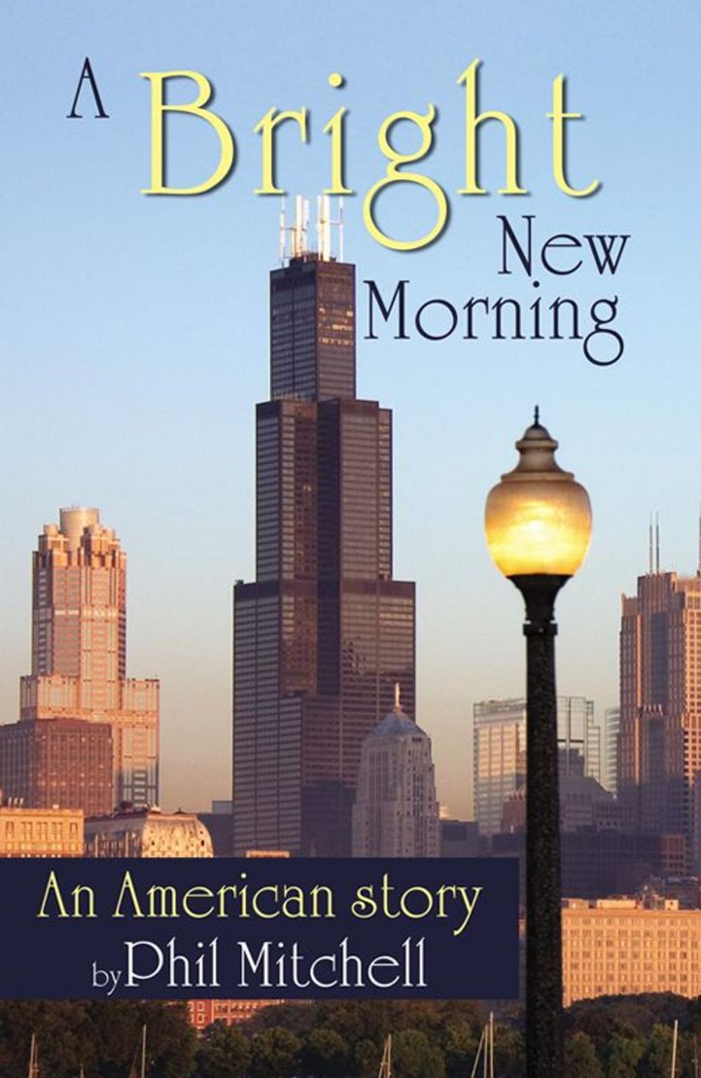 Big bigCover of A Bright New Morning: An American Story