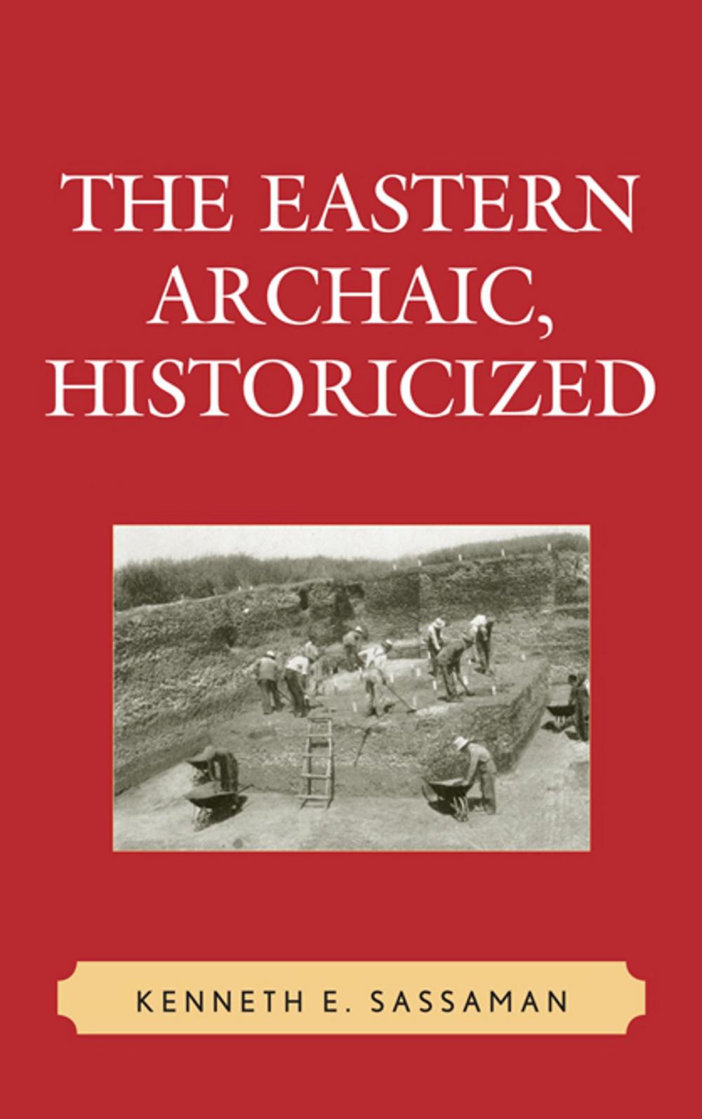 Big bigCover of The Eastern Archaic, Historicized