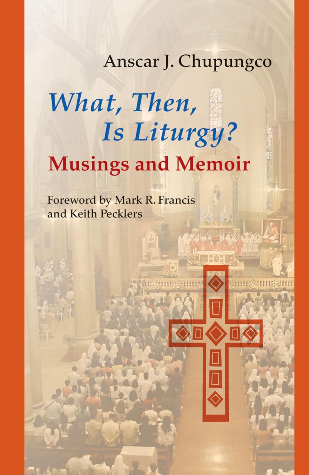 Big bigCover of What, Then, Is Liturgy?