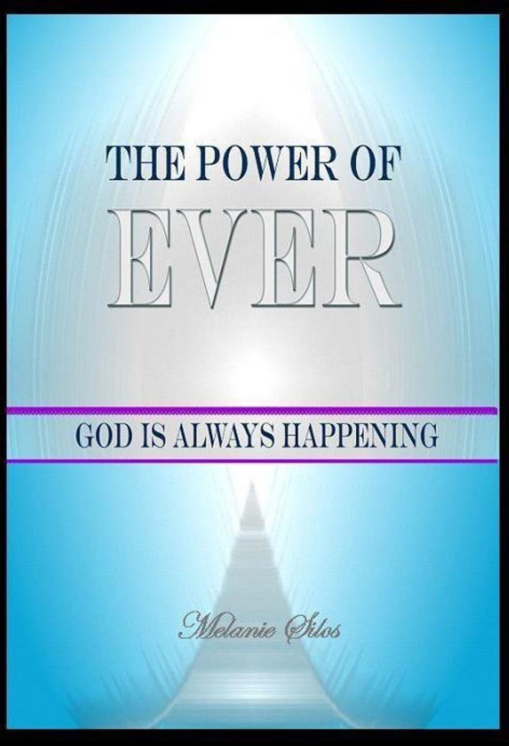 Big bigCover of The Power of Ever: God Is Always Happening