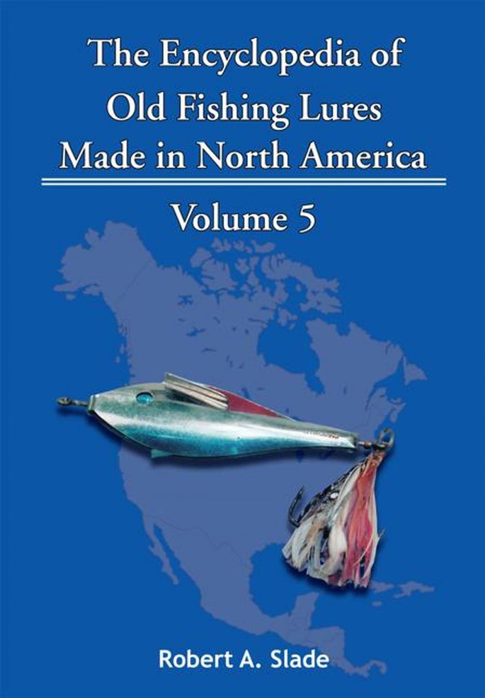 Big bigCover of The Encyclopedia of Old Fishing Lures