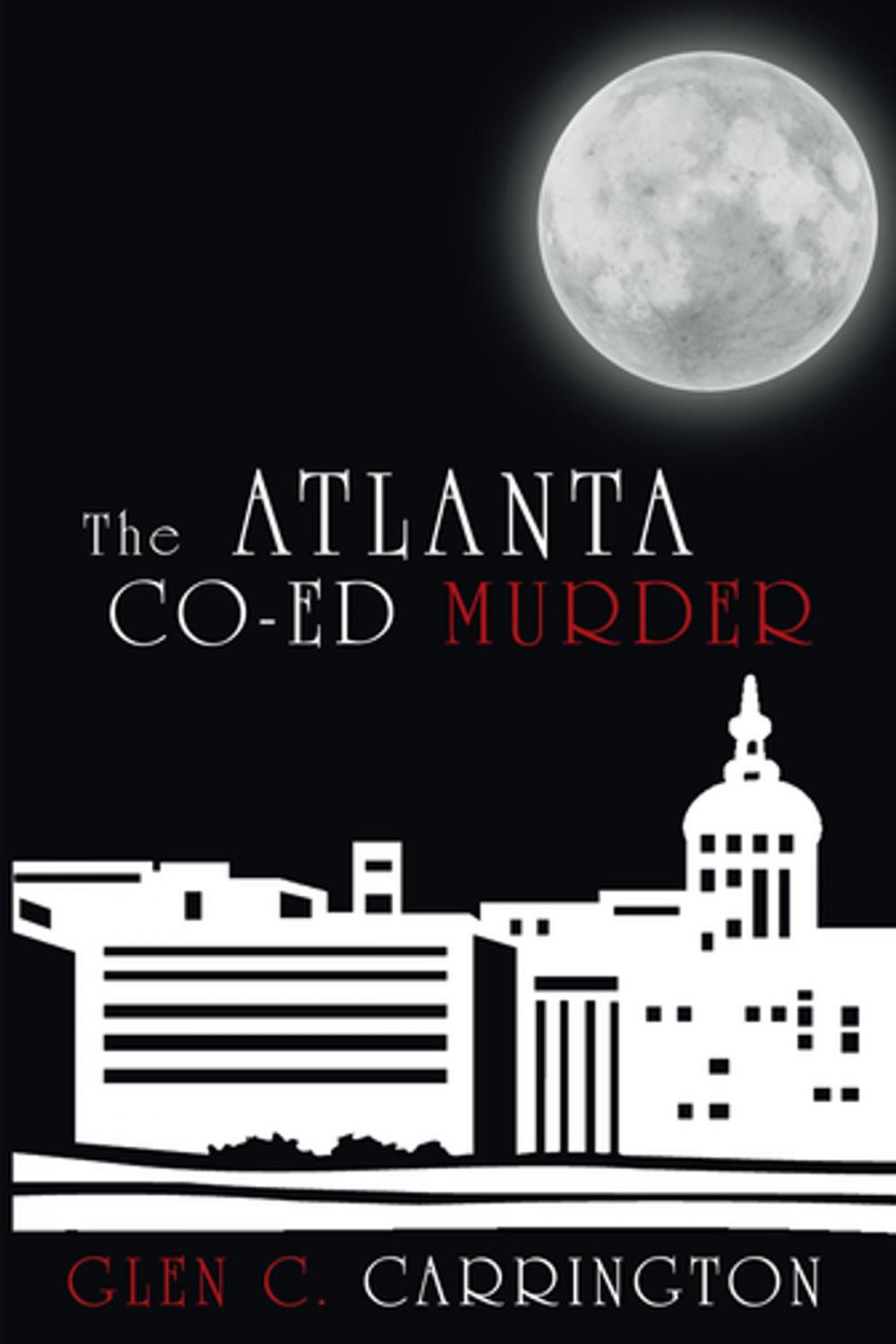 Big bigCover of The Atlanta Co-Ed Murder
