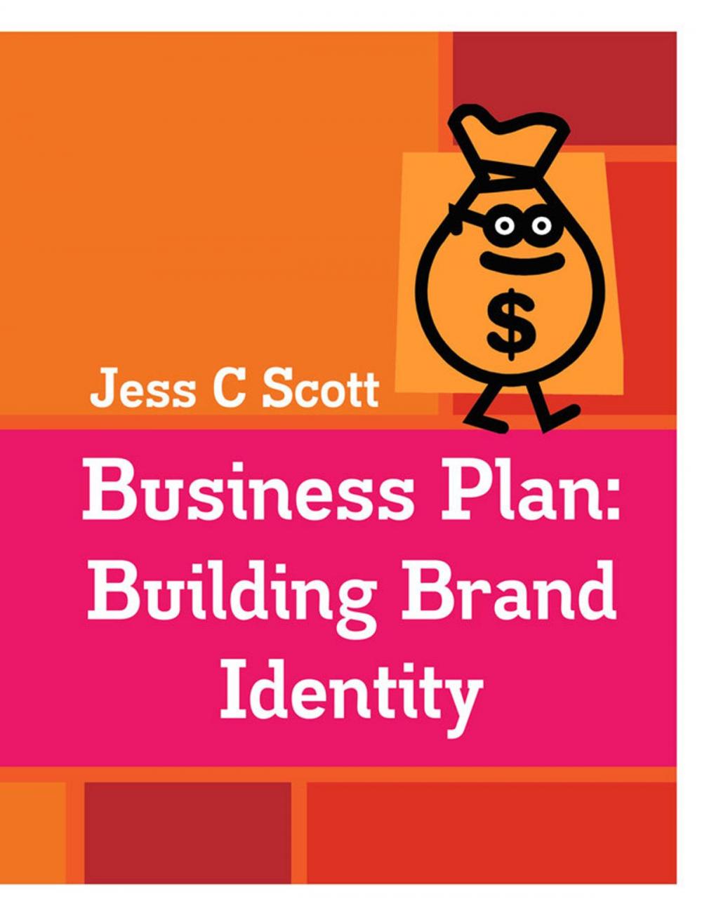 Big bigCover of Business Plan: Building Brand Identity (An Indie Author's Advertising Plan)