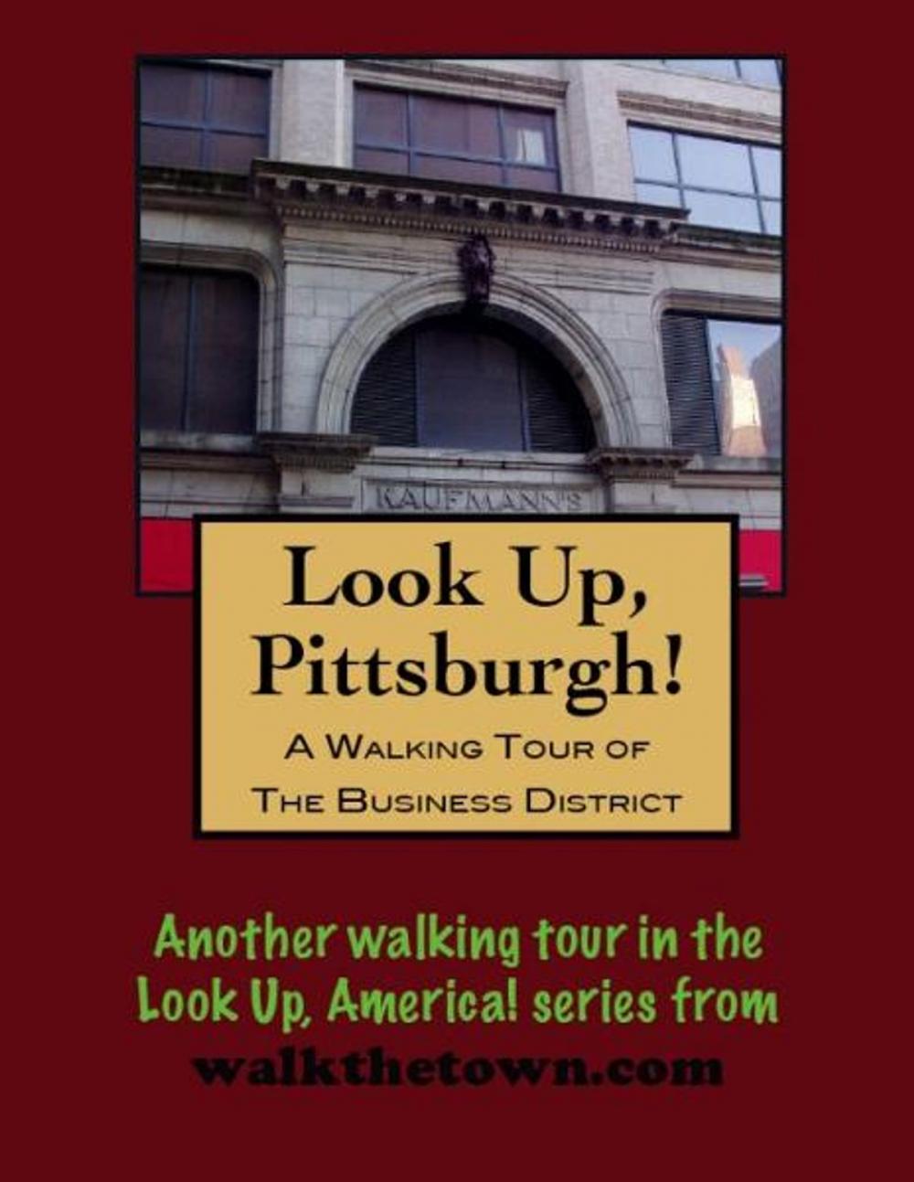 Big bigCover of A Walking Tour of Pittsburgh's Business District