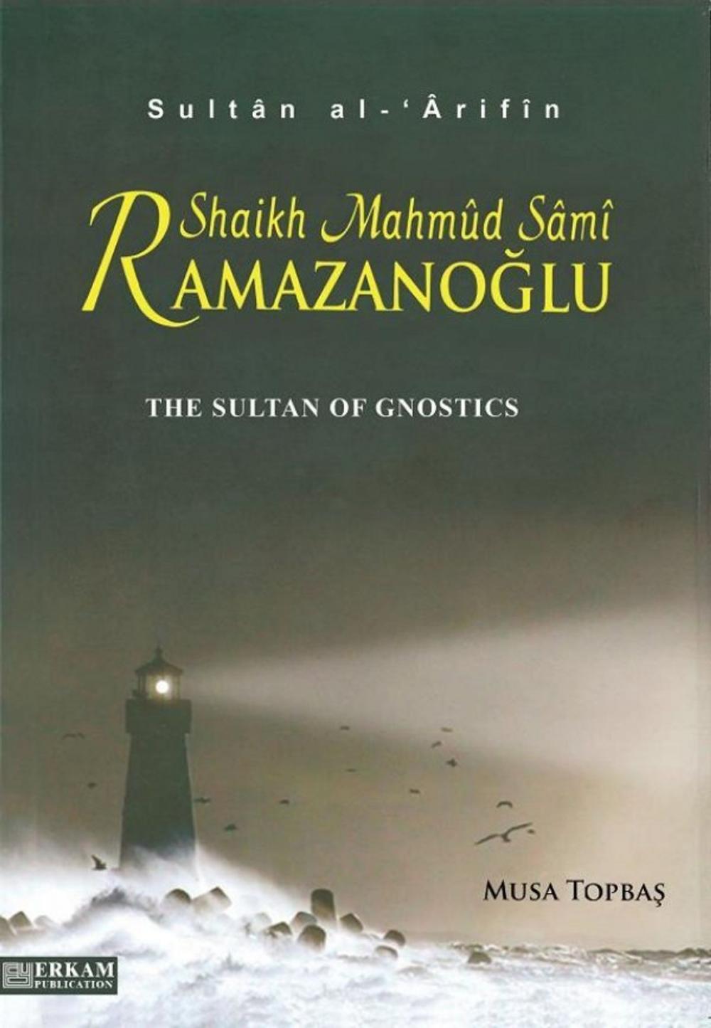 Big bigCover of The Sultan of Gnostics Mahmud Sami Ramazanoglu
