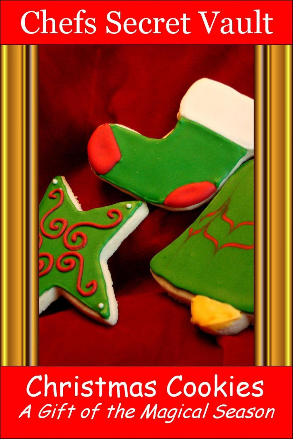 Big bigCover of Christmas Cookies: A Gift of the Magical Season