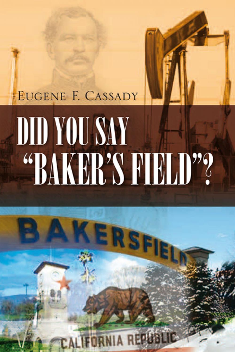 Big bigCover of Did You Say “Baker’S Field”?