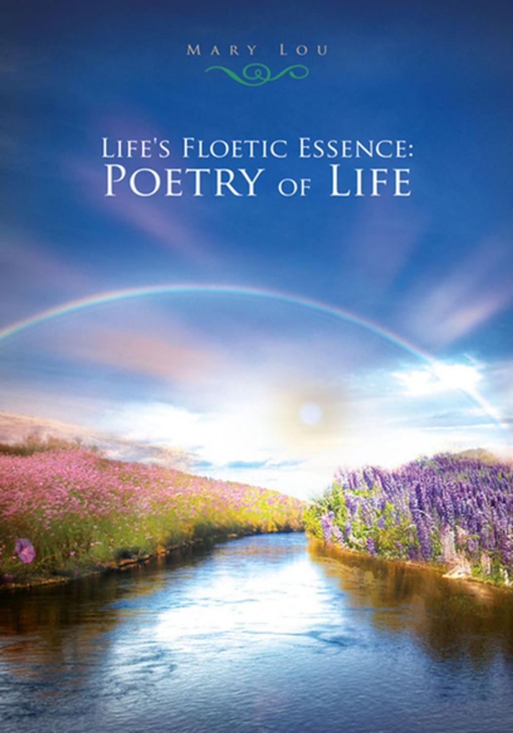 Big bigCover of Life's Floetic Essence: Poetry of Life