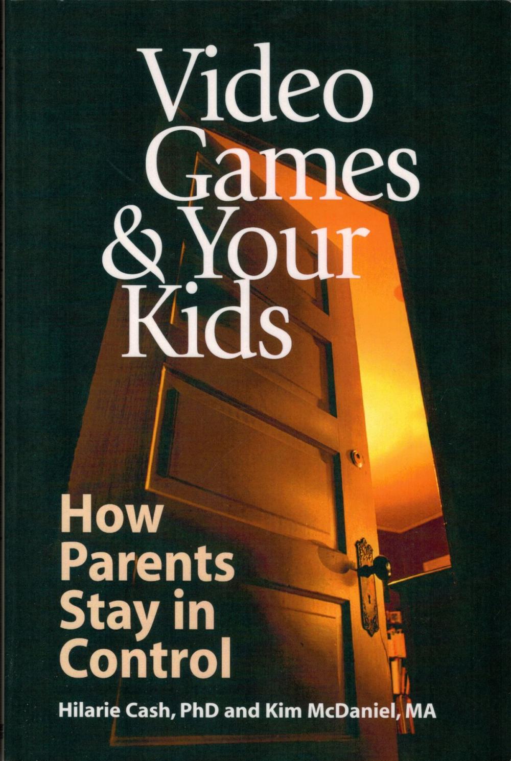 Big bigCover of Video Games & Your Kids: How Parents Stay in Control