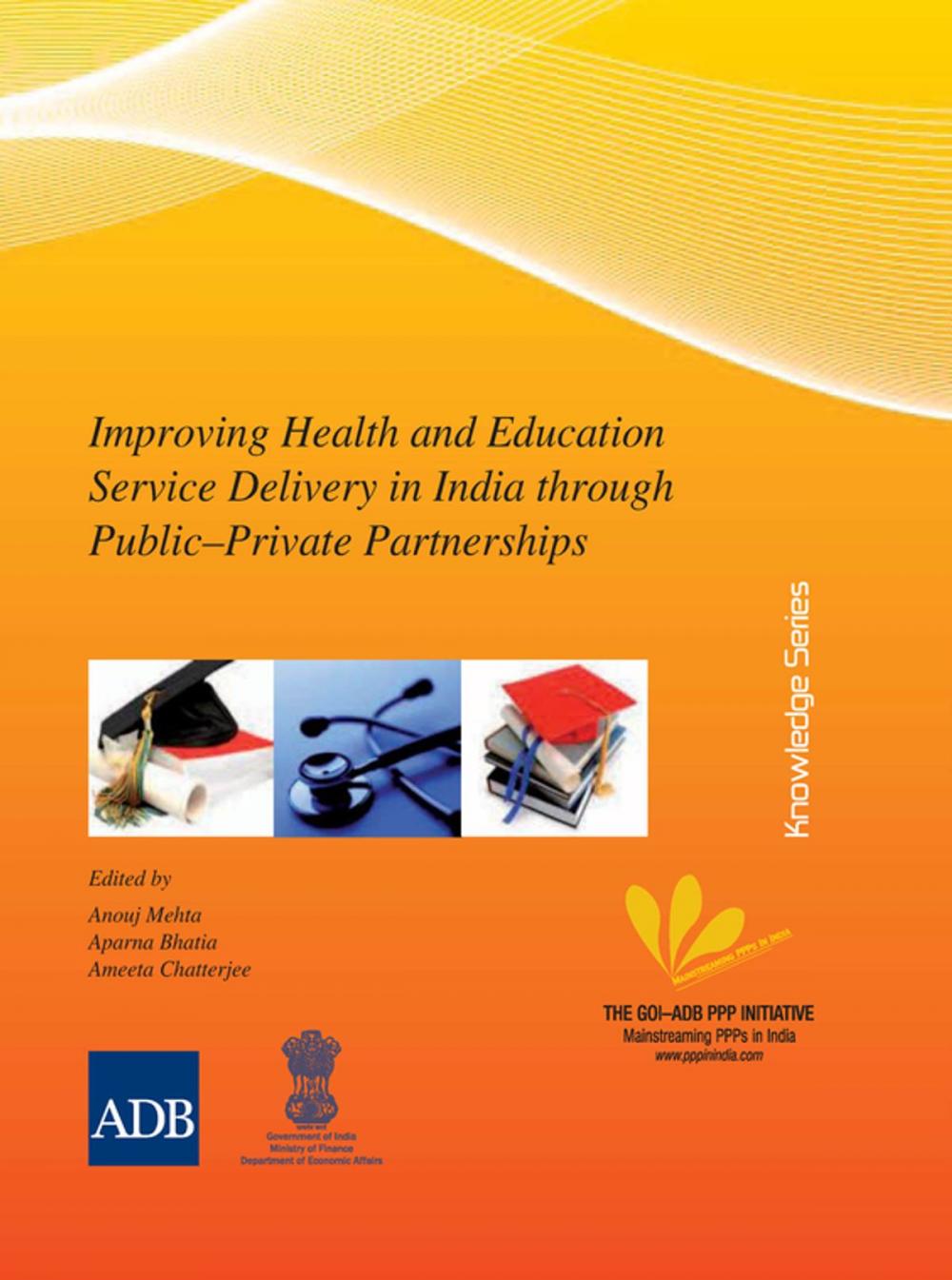 Big bigCover of Improving Health and Education Service Delivery in India through Public–Private Partnerships