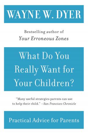 bigCover of the book What Do You Really Want for Your Children? by 