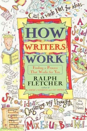 Cover of the book How Writers Work by Rob Fennell