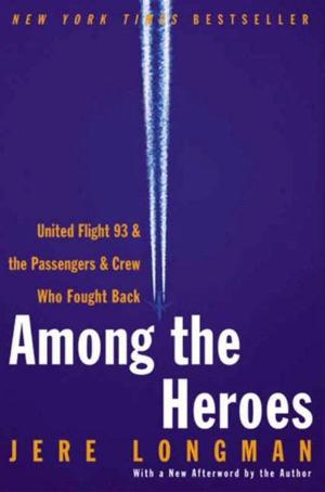 Cover of the book Among the Heroes by Tom Breitling, Cal Fussman