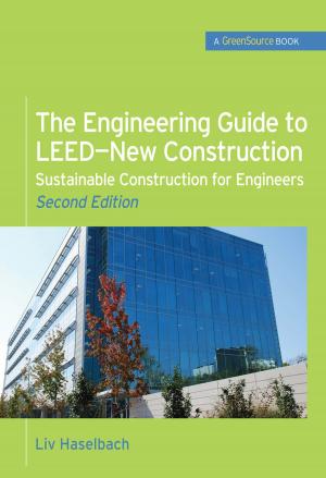 Cover of the book The Engineering Guide to LEED-New Construction: Sustainable Construction for Engineers (GreenSource) by Norton Greenberger, Richard Blumberg, Robert Burakoff