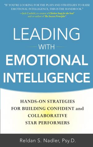 Book cover of Leading with Emotional Intelligence: Hands-On Strategies for Building Confident and Collaborative Star Performers