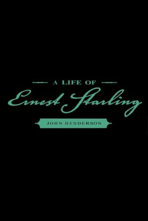 bigCover of the book A Life of Ernest Starling by 