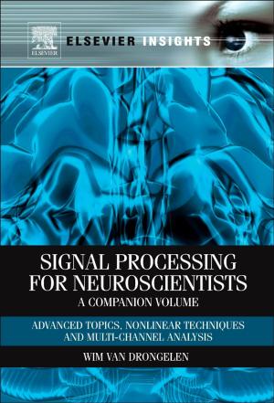Cover of the book Signal Processing for Neuroscientists, A Companion Volume by Walter Dodds, Matt Whiles