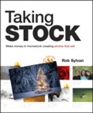 Cover of the book Taking Stock: Make money in microstock creating photos that sell by Curtis Frye