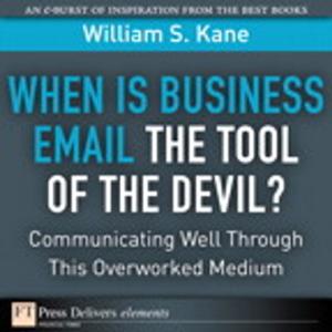 Cover of the book When Is Business Email the Tool of the Devil by Stuart L. Hart