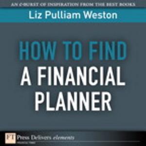 Cover of the book How to Find a Financial Planner by Vinit Jain, Richard Furr, Bradley Edgeworth