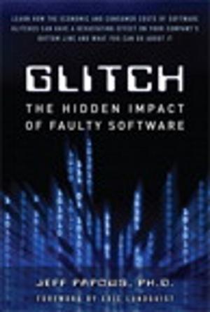 Cover of the book Glitch by Chip Davis, Daniel Chirillo, Daniel Gouveia, Fariz Saracevic, Jeffrey B. Bocarsley, Larry Quesada, Lee B. Thomas, Marc van Lint