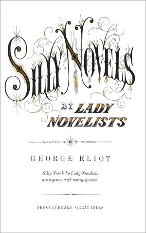 Cover of the book Silly Novels by Lady Novelists by Hilary Gardener, Andrea Bettridge, Sarah Groves, Annette Jones, Lyndsey Lawrence