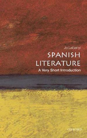 Cover of the book Spanish Literature: A Very Short Introduction by Paul Gragl
