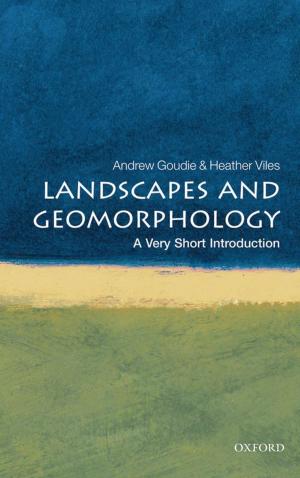 Cover of the book Landscapes and Geomorphology: A Very Short Introduction by Michael N. Forster