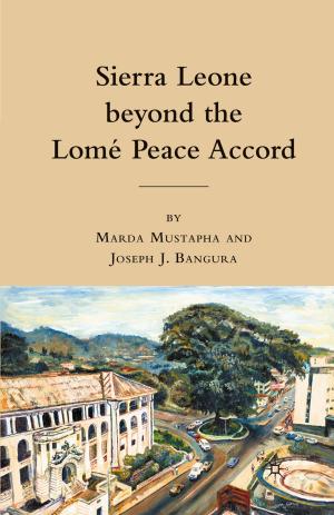 Cover of the book Sierra Leone beyond the Lome Peace Accord by Cathy Hannabach