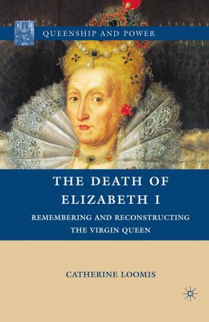 Cover of the book The Death of Elizabeth I by D. Curry