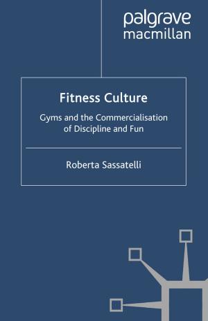 Cover of the book Fitness Culture by Bruce Moghtader
