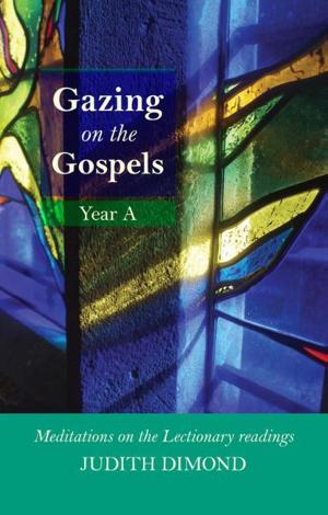 Cover of the book Gazing on the Gospels Year A by Gillian Straine