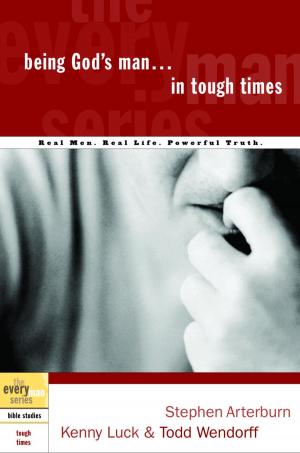 Cover of the book Being God's Man in Tough Times by Bernhard Koch