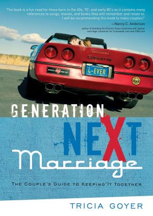Cover of the book Generation NeXt Marriage by Chuck Christensen, Winnie Christensen