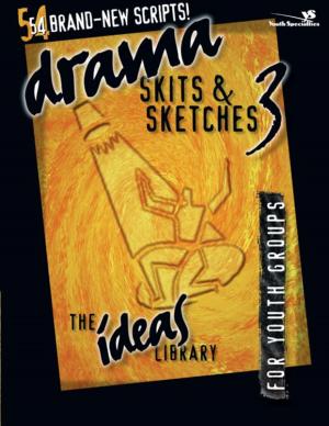 Cover of the book Drama, Skits, and Sketches 3 by Robert Wolgemuth, Mark DeVries, Susan DeVries, Bobbie Wolgemuth