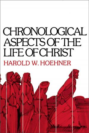 Cover of the book Chronological Aspects of the Life of Christ by Rebecca Barlow Jordan