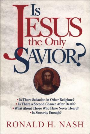 Cover of the book Is Jesus the Only Savior? by David E. Garland, Tremper Longman III