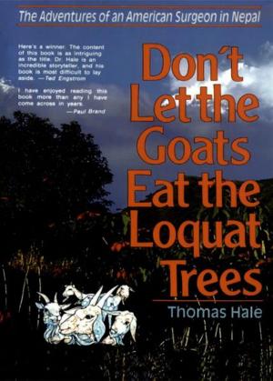 Cover of the book Don't Let the Goats Eat the Loquat Trees by Vannetta Chapman