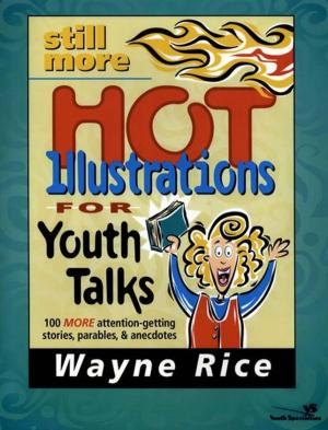Book cover of Still More Hot Illustrations for Youth Talks