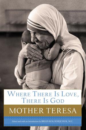 Cover of the book Where There Is Love, There Is God by Melody Carlson