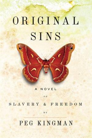 Cover of the book Original Sins: A Novel of Slavery & Freedom by Guru Madhavan
