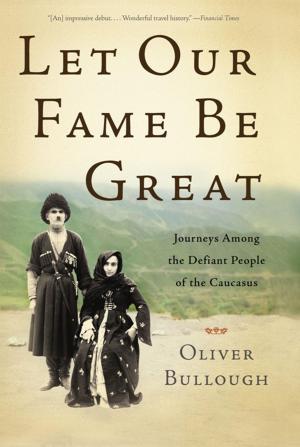 Cover of the book Let Our Fame Be Great by Dan Farber