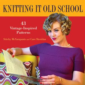 Cover of the book Knitting it Old School by Elizabeth DuPont Spencer, M.S.W., Robert L. DuPont, M.D., Caroline M. DuPont, M.D.