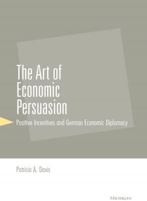 Cover of the book The Art of Economic Persuasion by Maren Linett